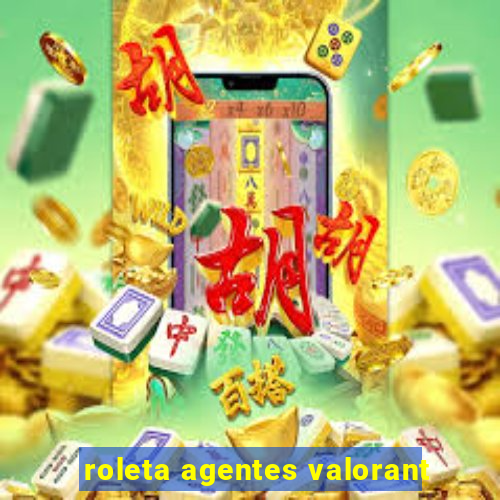 roleta agentes valorant